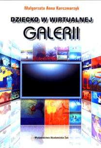 Okładka książki Dziecko w wirtualnej galerii