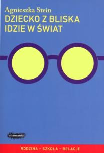 Okładka książki Dziecko z bliska idzie w świat