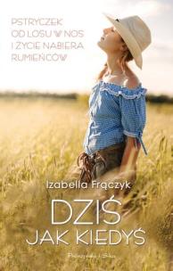 Okładka książki Dziś jak kiedyś