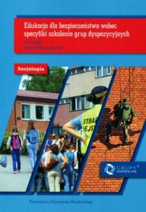 Okładka książki Edukacja dla bezpieczeństwa wobec specyfiki szkolenia grup dyspozycyjnych