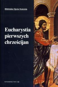Okładka książki Eucharystia pierwszych chrześcijan