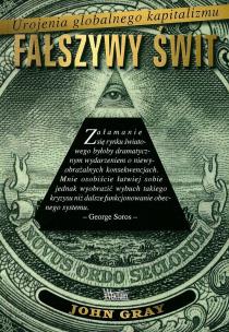 Okładka książki Fałszywy świt. Urojenia globalnego kapitalizmu