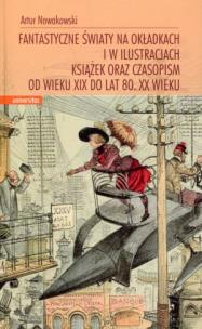 Okładka książki Fantastyczne światy na okładkach i w ilustracjach