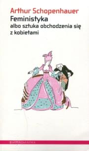 Okładka książki Feministyka albo sztuka obchodzenia się z kobiet.