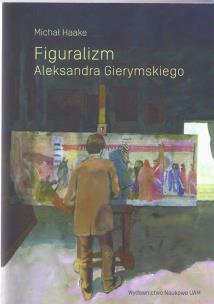 Okładka książki Figuralizm Aleksandra Gierymskiego