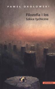 Okładka książki Filozofia i los Szkice tychiczne