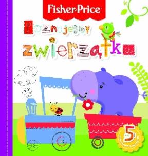 Okładka książki Fisher Price - Poznajemy zwierzątka