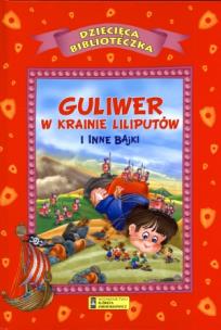 Okładka książki Guliwer w krainie Liliputów i inne bajki