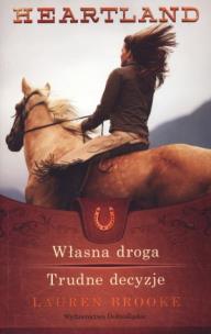 Okładka książki Heartland 3-4 Własna droga / Trudne decyzje