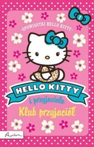 Okładka książki Hello Kitty i przyjaciele. Klub przyjaciół