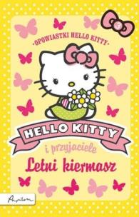 Okładka książki Hello Kitty i przyjaciele. Letni kiermasz