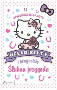 Okładka książki Hello Kitty i przyjaciele. Ślubna przygoda