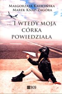 Okładka książki I wtedy moja córka powiedziała