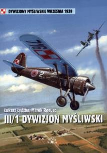 Okładka książki III/1 Dywizjon myśliwski 1. Pułku Lotniczego