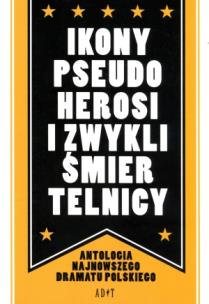 Okładka książki Ikony, pseudoherosi i zwykli śmiertelnicy