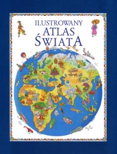 Okładka książki Ilustrowany Atlas Świata