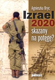 Okładka książki Izrael 2020 skazany na potęgę