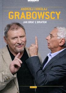 Jak brat z bratem. Autor: Grabowski Andrzej Marek, Grabowski Mikołaj. Multiszop.pl Okładka książki Jak brat z bratem