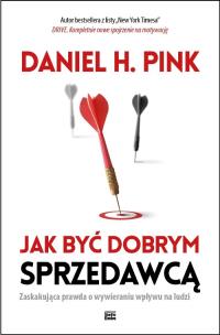 Okładka książki Jak być dobrym sprzedawcą. Zaskakująca prawda...