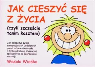 Okładka książki Jak Cieszyć Się Z Życia