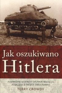 Okładka książki Jak oszukiwano Hitlera