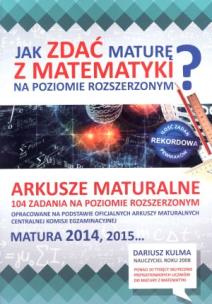 Okładka książki Jak zdać maturę z matematyki? Arkusze maturalne ZR
