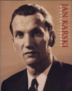 Okładka książki Jan Karski. Fotobiografia
