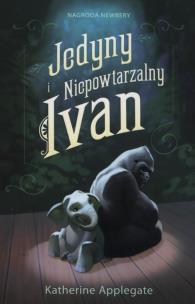 Okładka książki Jedyny i niepowtarzalny Ivan