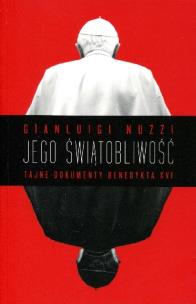 Okładka książki Jego Świątobliwość. Tajne dokumenty Benedykta XVI