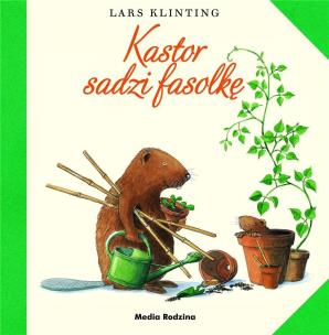 Okładka książki Kastor sadzi fasolkę