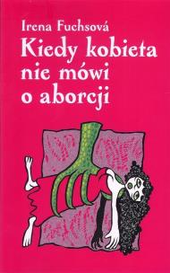 Okładka książki Kiedy kobieta nie mówi o aborcji
