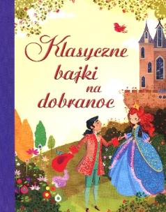 Okładka książki Klasyczne bajki na dobranoc