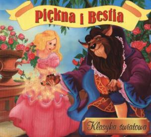 Okładka książki Klasyka światowa - Piękna i Bestia