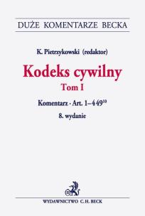 Okładka książki Kodeks cywilny. Tom I. Komentarz do art. 1-449