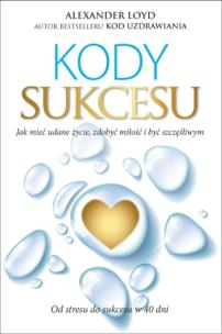 Kody Sukcesu. Autor: Alexander Loyd. Multiszop.pl Okładka książki Kody Sukcesu