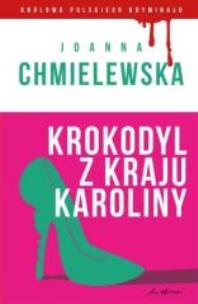 Okładka książki Królowa pol. krym. cz.3 Krokodyl z kraju Karoliny