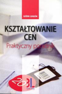 Okładka książki Kształtowanie Cen Praktyczny Poradnik