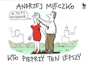 Okładka książki Kto pieprzy ten lepszy