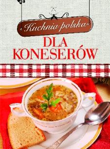 Okładka książki Kuchnia polska dla koneserów