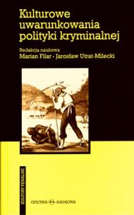 Okładka książki Kulturowe uwarunkowania polityki kryminalnej