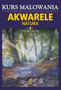 Okładka książki Kurs malowania Akwarele Natura