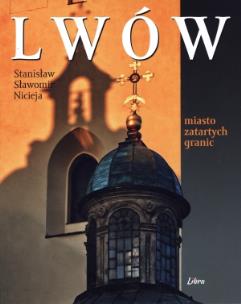 Okładka książki Lwów. Miasto zatartych granic