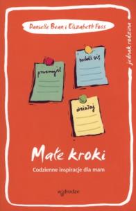 Okładka książki Małe kroki. Codzienne inspiracje dla mam