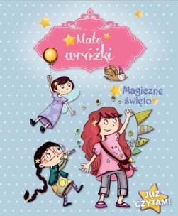 Okładka książki Małe wróżki Magiczne święto