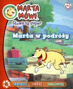 Okładka książki Marta mówi 6 Słowa są super - Marta w podróży