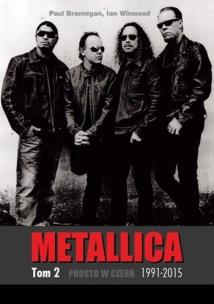 Okładka książki Metallica - tom 2: 1991-2015: Prosto w czerń
