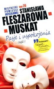 Mistrzyni pow. obyczajowej T.20 Pasje i...cz.I. Autor: Fleszarowa-Muskat Stanisława. Multiszop.pl Okładka książki Mistrzyni pow. obyczajowej T.20 Pasje i...cz.I