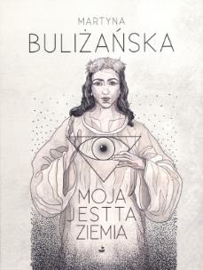 Okładka książki Moja jest ta ziemia