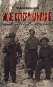 Okładka książki Moje cztery kampanie. Wspomnienia z kampanii...