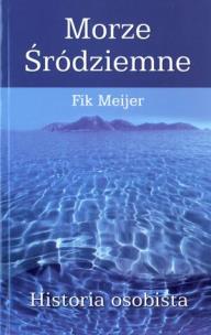 Okładka książki Morze Śródziemne. Historia osobista